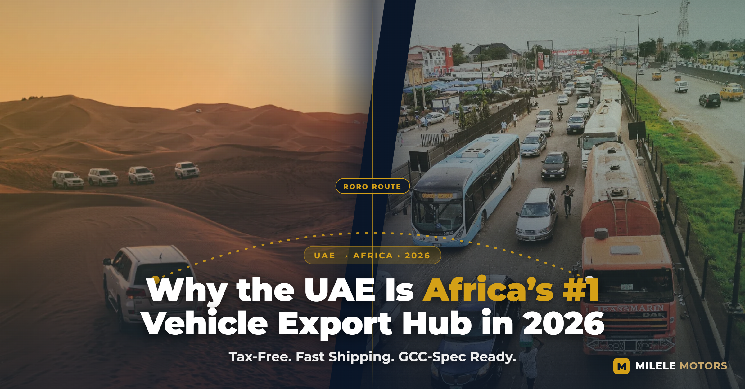 Best UAE Vehicle Export to Africa in 2026: Why Dubai Is the Top Sourcing Hub